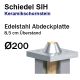 Schiedel SIH Edelstahl Abdeckplatte Ø200 mit 8,5 cm Überstand
